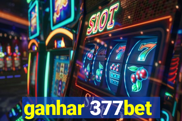 ganhar 377bet